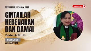 Zakharia 8:1-19| Cintailah Kebenaran dan Damai| MTPJ GMIM 24-30 Nov 2024