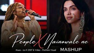 People X Nainowale Ne (Mashup) - Full Version | Neeti Mohan & Libianca |lo-fi 95| Insta Viral