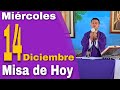 MISA DE HOY Miércoles 14 de diciembre 2022 - Padre Ricardo Prato