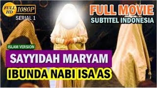 [ PART 1 ] SAYYIDAH MARYAM BINTI IMRAN SUBTITEL INDONESIA