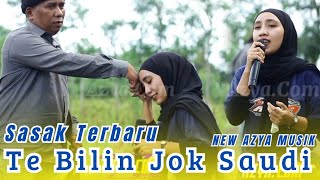 Sasak Terbaru Bilin Jok Saudi New Azya Musik