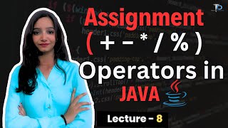 #8 Assignment Operators in Java | Java tutorials for Beginners in hindi