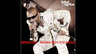 Merciless - Mama Reply(Di Letter)