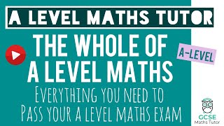 Everything You Need to Pass Your A Level Maths Exam! | Pure Maths Revision | Year 1 |Edexcel AQA OCR