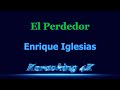 Enrique Iglesias  El Perdedor  Karaoke 4K