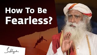 How To Be Fearless?