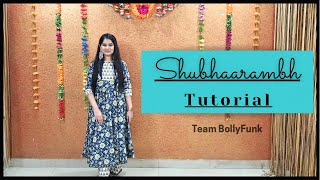 Shubhaarambh Dance Tutorial (detailed) | Team BollyFunk | Bollywood Garba Choreography