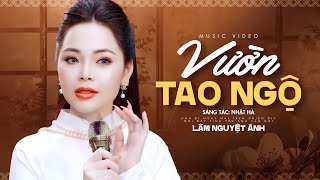 Vườn Tao Ngộ - Lâm Nguyệt Ánh | Bài Hát Xưa Thời Chiến (MV)