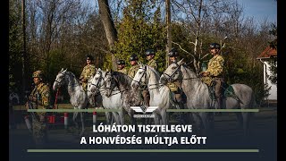 Lóháton tisztelegve a honvédség múltja előtt