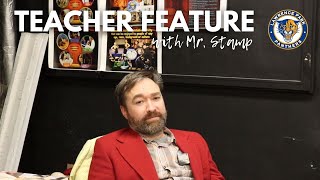 Teacher Feature Ep. 2: Mr. Stamp