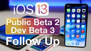 iOS 13 Public Beta 2 and Dev Beta 3 (Re-release) - Follow Up