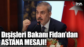 Bakan Fidan: 