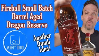 Fireball Dragon Reserve - Barrel Aged Fireball?!? #whiskey #review #humor