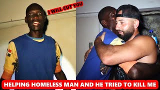HELPING HOMELESS MAN THAT TRIED TO KILL ME!
