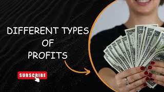 Understanding the 4 Types of Profit (and Why They Matter)