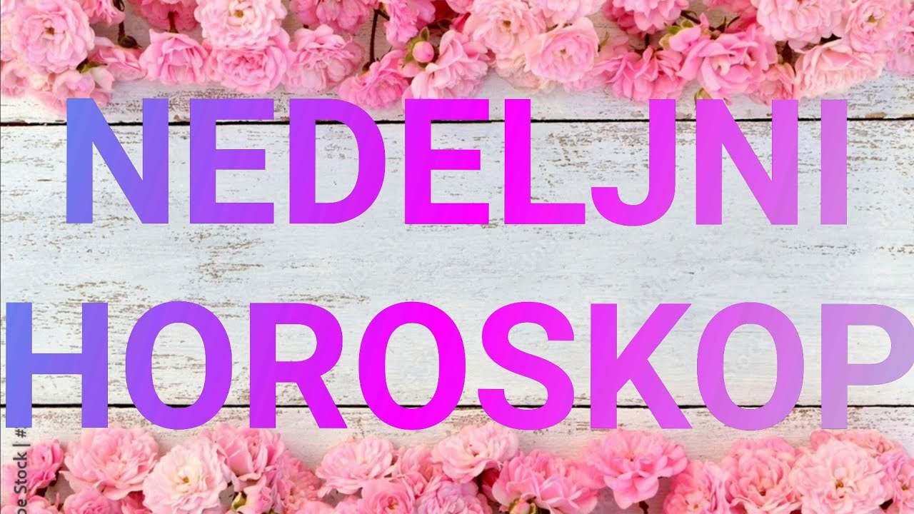 NEDELJNI HOROSKOP 💕 10.-16.04.2023. 👉Za Sve Znake I Podznake Horoskopa ...