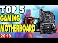 Top 5 - Best Gaming Motherboards in 2019