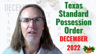 TX Standard Possession Order | Holiday Visitation Schedule | December 2022