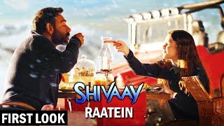 Raatein Song FIRST LOOK | Shivaay | Ajay Devgn & Abigail Eames