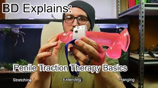BD Explains: Penis Lengthening Techniques - Traction Therapy Basics