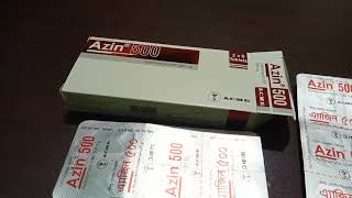 Azin 500 tablet কেন খাবেন?এ্যাজিন।। Azithromycin.