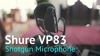 Shure VP83 LensHopper Shotgun Microphone Review (Rode VideoMic Pro Alternative)