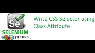 Selenium class 25: Write CSS Selector using Class Attribute