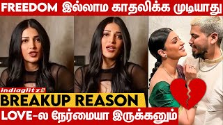 என்ன Love பண்ணிக்கிட்டு வேற பொண்ணோட கடல போட்டா 💔 Shruti Haasan Relationship Advice | Breakup