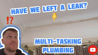 Have We Left A Leak? We Did All The Plumbing!