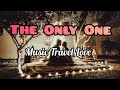 THE ONLY ONE ( lyrics ) II Song Cover By Music Travel Love 