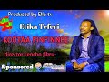 Etika Teferi #KOOTAA FINFINNEE # New Ethiopian Oromo music 2024