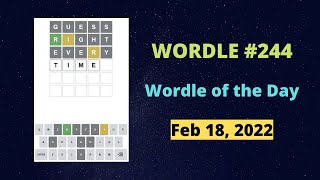 Wordle 244 - Wordle of the Day - Wordle Answer Today - Wordle 18 Feb 2022