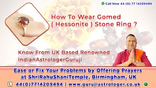 How To Wear #Gomed ( Hessonite ) Stone Ring ? Know From UK Based Renowned #IndianAstrologerGuruji