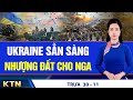 TRƯA 30/11: Triều Tiên nói Nga có quyền tự vệ trước Ukraine; Vụ ngộ độc bánh mì: 1 người tử vong