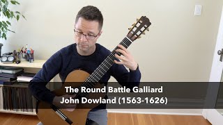 Lesson: The Round Battle Galliard (Poulton 39) by Dowland for Classical Guitar