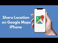How to Share Location on Google Maps iPhone (2021)