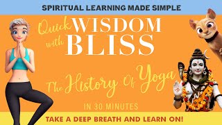 Quick Wisdom With Bliss: The History of Yoga