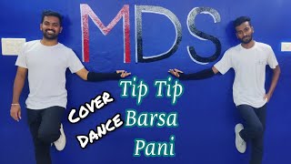 Tip Tip Barsa Pani Cover Dance | Madhu Dance Studio @MDSv13@tseries@AnoopParmar789