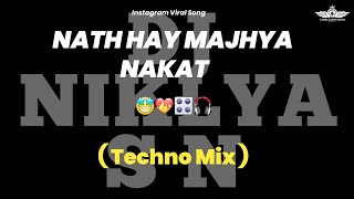 Nath Hay Majhya Nakat - ( Techno Mix ) - Dj Niklya Sn - Unreleased Brand Beatz - Instagram Tranding