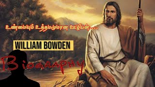 ஒரு ஆத்துமா சம்பாதிக்க 6 வருஷமா உழைத்தவர் | William Bowden