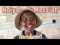 Ndiyacela Messiah (Gwijo) | Translated Lyrics