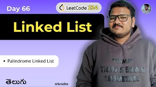 Palindrome Linked List Explained in Telugu | Leetcode 234 | Python DSA Tutorial | srkcodes