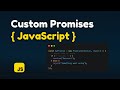 Custom Promises in JavaScript | ASYNC and SYNC in JavaScript