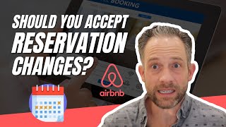 How to Handle Reservation Changes in Airbnb | Tim Hubbard