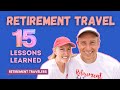 15 Tips For Epic Retirement Travel