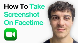 How To Take A Screenshot On Facetime (2025 Guide)