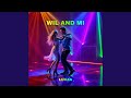 WIL AND MI
