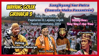 Wayang Golek GH3 Sanghyang Nur Putra (Audio Panggung) - H. Asep Sunandar Sunarya