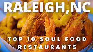 Top 10 Soul Food Restaurants: Raleigh #culinaryjourney #raleighrealtor #ncstate  #raleighnc