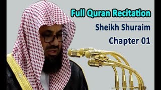 Full Quran Recitation By Sheikh Shuraim | Chapter 01